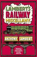 eBook (epub) Lambert's Railway Miscellany de Anthony Lambert