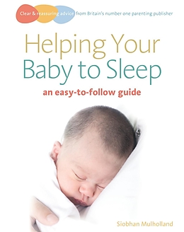 eBook (epub) Helping Your Baby to Sleep de Siobhan Mulholland