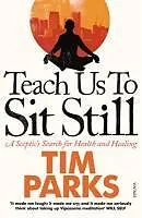 E-Book (epub) Teach Us to Sit Still von Tim Parks