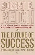 E-Book (epub) The Future Of Success von Robert Reich