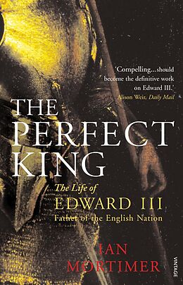E-Book (epub) The Perfect King von Ian Mortimer