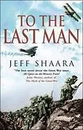 E-Book (epub) To The Last Man von Jeff Shaara