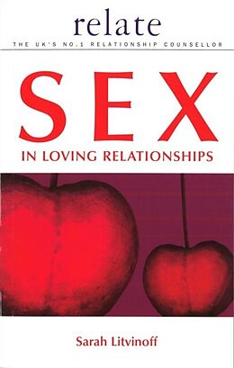 E-Book (epub) The Relate Guide To Sex In Loving Relationships von Sarah Litvinoff