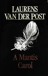 eBook (epub) A Mantis Carol de Laurens Van Der Post