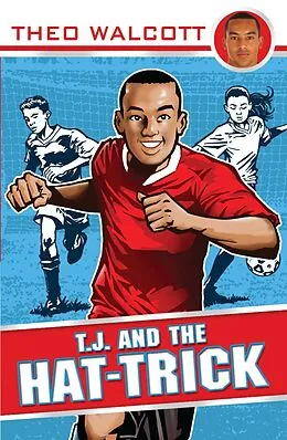 E-Book (epub) T.J. and the Hat-trick von Theo Walcott