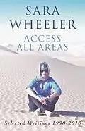 E-Book (epub) Access All Areas von Sara Wheeler