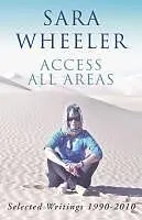 E-Book (epub) Access All Areas von Sara Wheeler