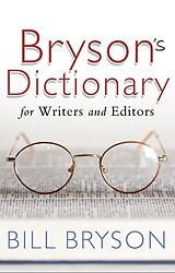 eBook (epub) Bryson's Dictionary: for Writers and Editors de Bill Bryson