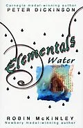 E-Book (epub) Elementals: Water von Peter Dickinson, Robin McKinley