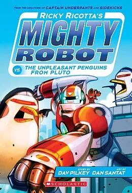 E-Book (epub) Ricky Ricotta's Mighty Robot vs the Un-Pleasant Penguins from Pluto von Dav Pilkey