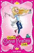 E-Book (epub) Chloe's Secret Princess Club von Emma Barnes