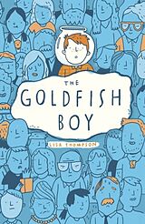 Kartonierter Einband The Goldfish Boy von Lisa Thompson