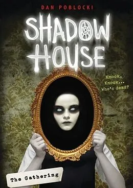 E-Book (epub) Shadow House 1: The Gathering von Dan Poblocki