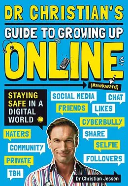 E-Book (epub) Dr Christian's Guide to Growing Up Online (Hashtag: Awkward) von Christian Jessen