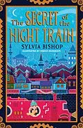 E-Book (epub) Secret of the Night Train von Sylvia Bishop