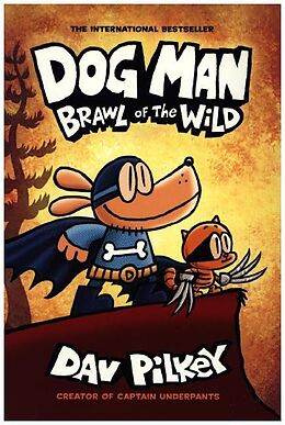 Couverture cartonnée Dog Man: Brawl of the Wild de Dav Pilkey