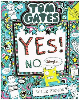 Couverture cartonnée Tom Gates - Tom Gates:Yes! No. (Maybe...) de Liz Pichon