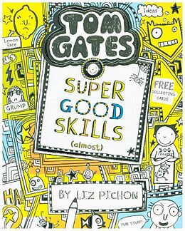 Kartonierter Einband Tom Gates 10: Super Good Skills (Almost...) von Liz Pichon