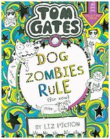 Couverture cartonnée Tom Gates 11: DogZombies Rule (For now...) de Liz Pichon