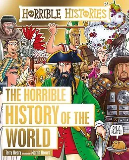 E-Book (epub) Horrible History of the World (Reloaded edition) von Terry Deary