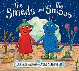 Kartonierter Einband The Smeds and the Smoos von Julia Donaldson