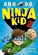 Couverture cartonnée Ninja Kid 2: Flying Ninja! de Anh Do