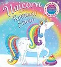 E-Book (epub) Unicorn and the Rainbow Snow: a super sparkly rainbow poop adventure von Emma Adams