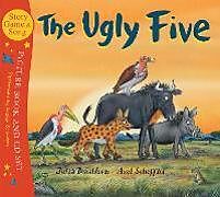 Kartonierter Einband The Ugly Five (Book + CD) von Julia Donaldson