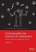 Kartonierter Einband L'iconographie des tablettes de malédiction von Magali Bailliot