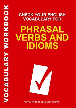 eBook (pdf) Check Your English Vocabulary for Phrasal Verbs and Idioms de Rawdon Wyatt