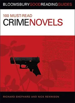 E-Book (pdf) 100 Must-read Crime Novels von Nick Rennison, Richard Shephard