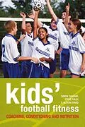 E-Book (epub) Kids' Football Fitness von Simon Thadani, Steve Foley, Alison Byard