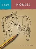 E-Book (pdf) Draw Horses von David Brown