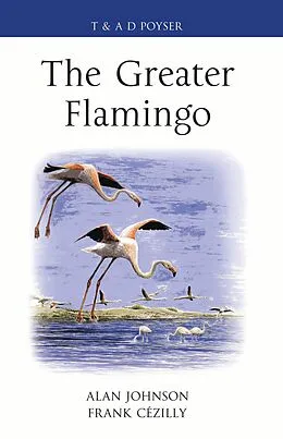 E-Book (epub) The Greater Flamingo von Alan Johnson, Frank Cézilly