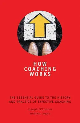 E-Book (epub) How Coaching Works von Joseph O'Connor, Andrea Lages