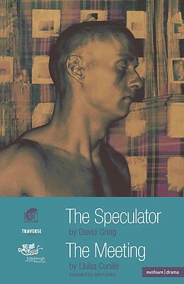 E-Book (epub) The Speculator and The Meeting von David Greig, Lluïsa Cunillé