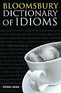 E-Book (epub) Bloomsbury Dictionary of Idioms von Gordon Jarvie