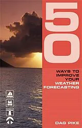 E-Book (pdf) 50 Ways to Improve Your Weather Forecasting von Dag Pike