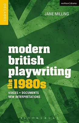 E-Book (pdf) Modern British Playwriting: The 1980s von Jane Milling