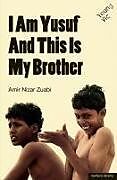 Kartonierter Einband I Am Yusuf and This Is My Brother von Amir Nizar Zuabi