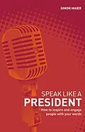 E-Book (epub) Speak Like a President von Simon Maier