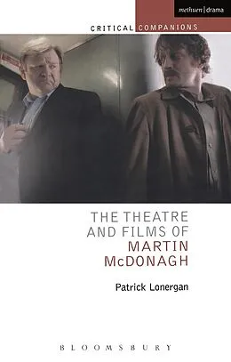 E-Book (epub) The Theatre and Films of Martin McDonagh von Patrick Lonergan