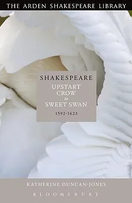 E-Book (epub) Shakespeare: Upstart Crow to Sweet Swan von Katherine Duncan-Jones