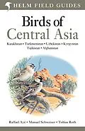 E-Book (epub) Field Guide to Birds of Central Asia von Raffael Ayé, Manuel Schweizer, Tobias Roth