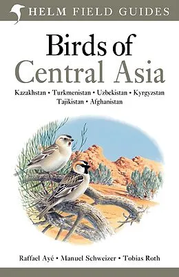 E-Book (epub) Field Guide to Birds of Central Asia von Raffael Ayé, Manuel Schweizer, Tobias Roth