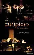 E-Book (epub) Euripides Our Contemporary von J. Michael Walton