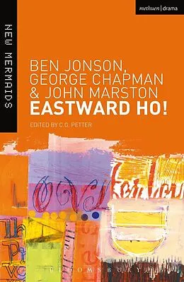 E-Book (epub) Eastward Ho! von Ben Jonson, George Chapman, John Marston