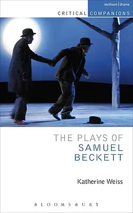 E-Book (epub) The Plays of Samuel Beckett von Katherine Weiss