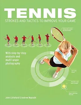 E-Book (pdf) Tennis Strokes and Tactics to Improve Your Game von John Littleford, Andrew Magrath