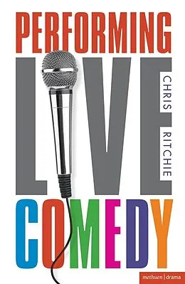 E-Book (epub) Performing Live Comedy von Chris Ritchie